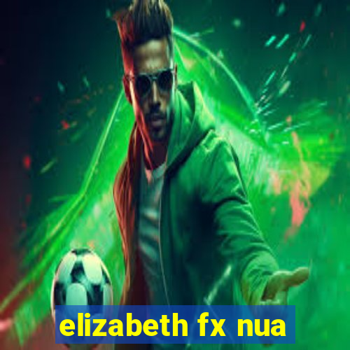 elizabeth fx nua